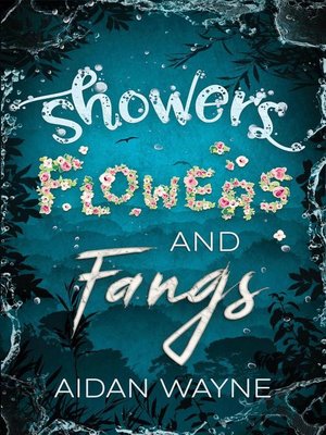 cover image of Showers Flowers and Fangs